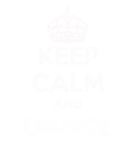 Keep Calm and Dance - fehér